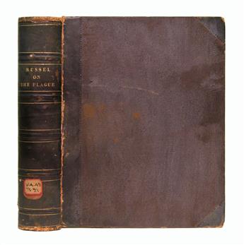 RUSSELL, PATRICK. A Treatise of the Plague: containing an Historical Journal, and Medical Account, of the Plague, at Aleppo.  1791